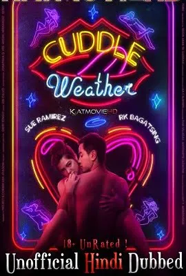 Download [18+] Cuddle Weather (2019) Dual Audio {Hindi-English} 480p [300MB] | 720p [800MB]
