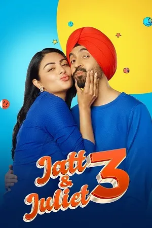 Jatt Juliet 3 (2024) WEB-DL Punjabi Full Movie Download 480p [380MB] | 720p [1GB] | 1080p [2.7GB]