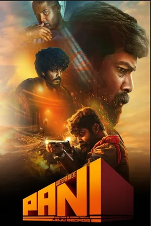 Download Pani (2024) ORG. DD5.1 [Hindi + Malayalam] WEB-DL 480p [520MB] | 720p [1.3GB] | 1080p [2.9GB]